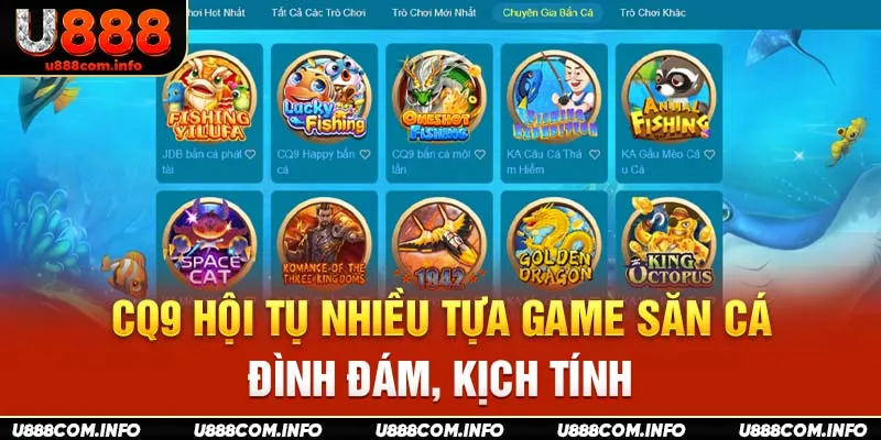 CQ9 hội tụ nhiều tựa game săn cá đình đám, kịch tính 