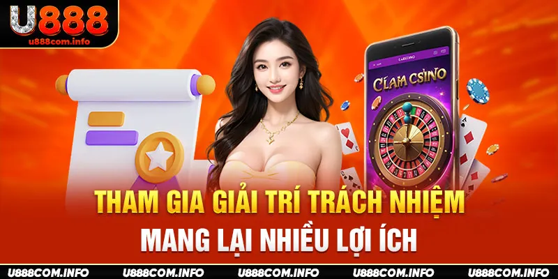 Tham gia giải trí chơi trách nhiệm mang lại nhiều lợi ích