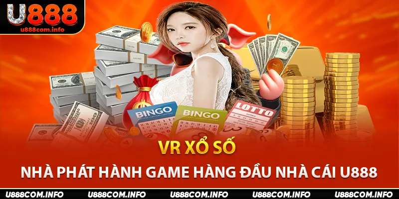 VR Xổ Số - Nhà Phát Hành Game Hàng Đầu Nhà Cái U888